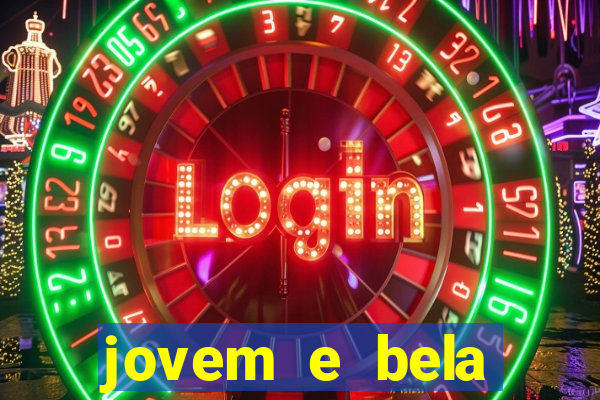 jovem e bela dublado download